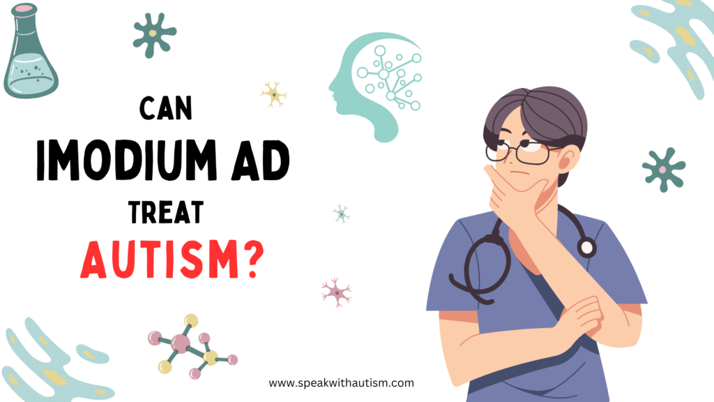 Imodium AD May Treat Autism