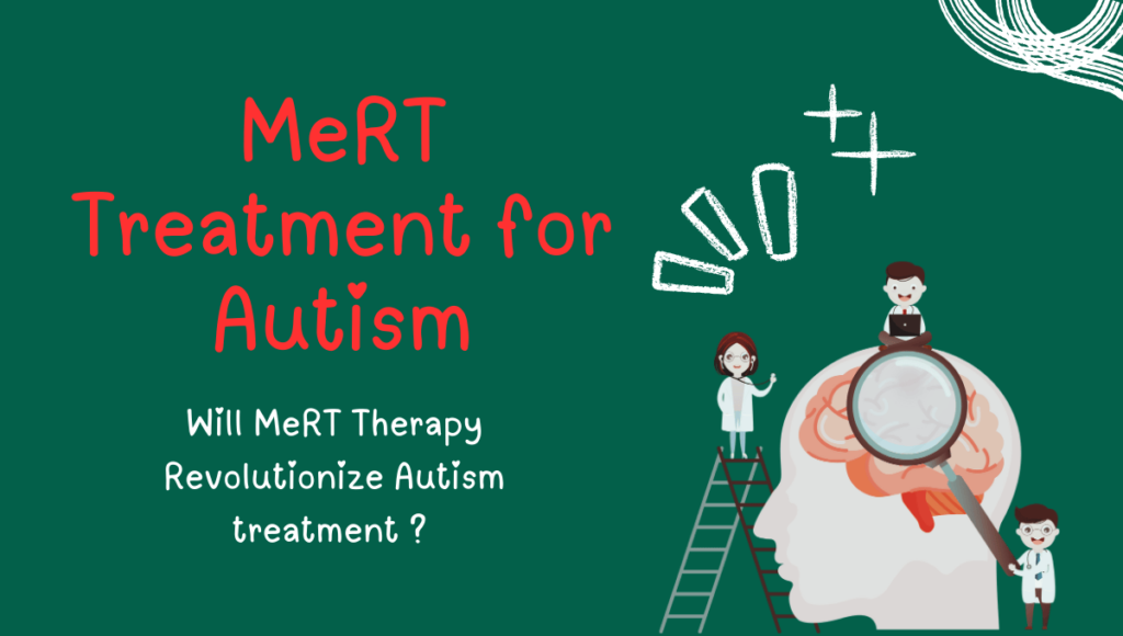 MeRT Treatment for Autism