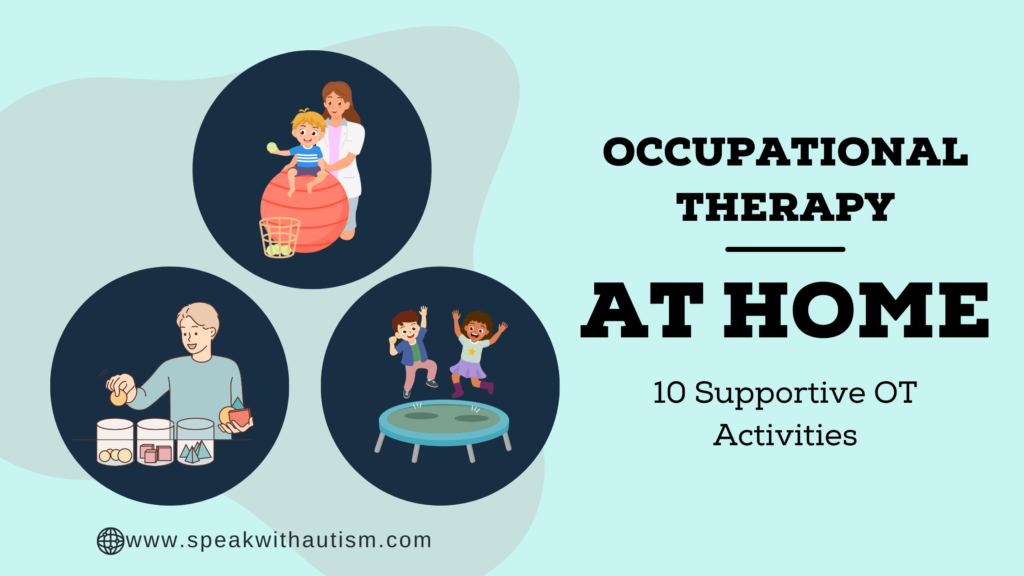 Occupational Therapy at home-