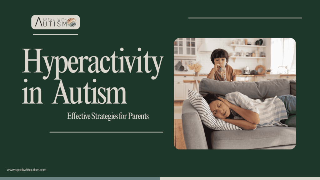 Hyperactivity in Autism