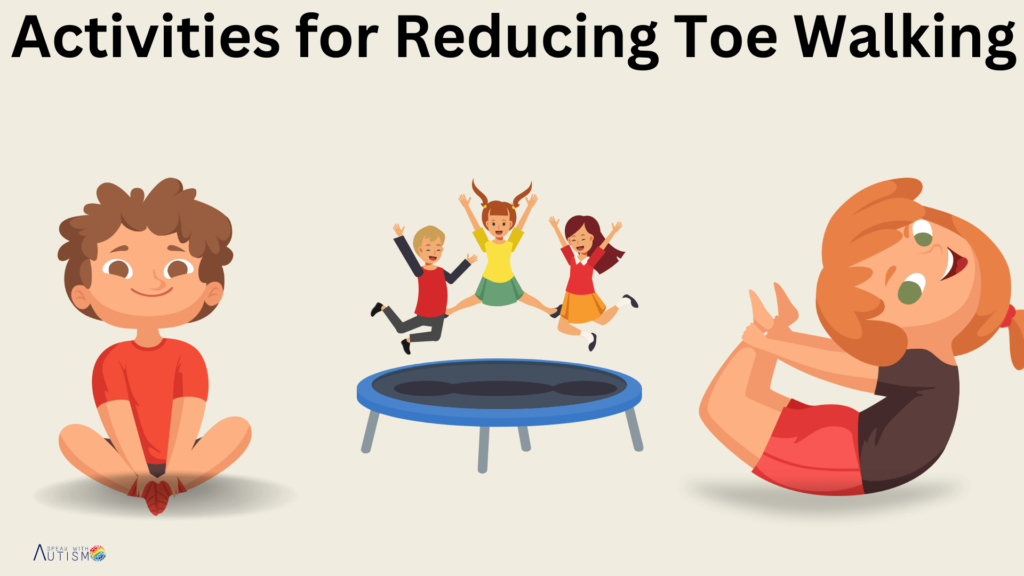 activities for reducing Toe walking in autism