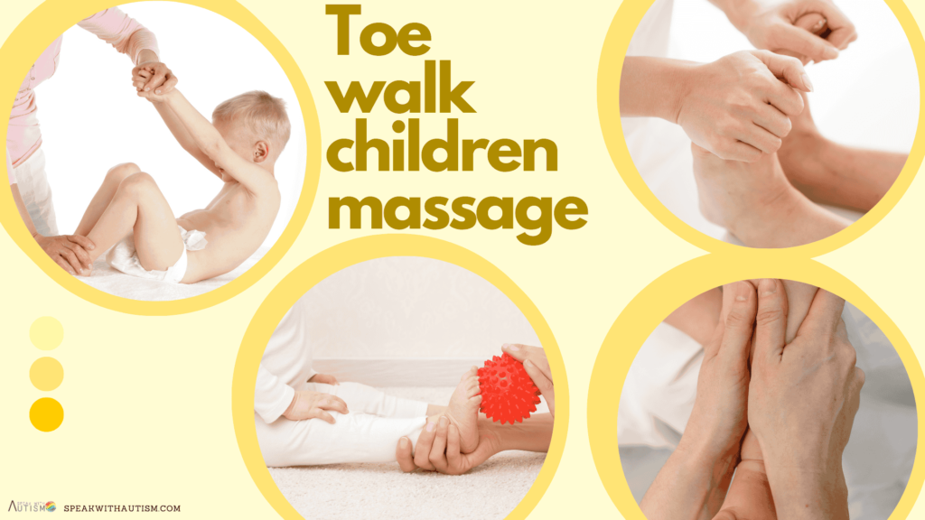 Massage steps for Reducing Toe-Walking