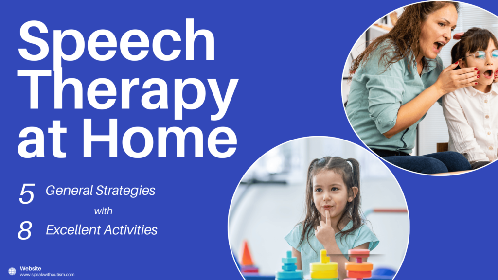 5 General Strategies for Speech Therapy at Home: 8 Excellent Activities