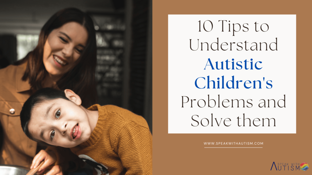 understand Autistic Children