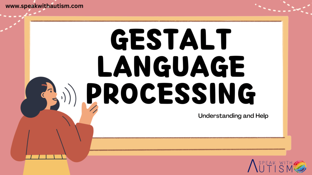 Gestalt Language Processing