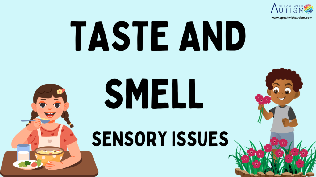 Taste and Smell Sensory Issues