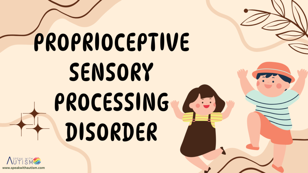 50-activitis for Proprioceptive Sensory Processing Disorder